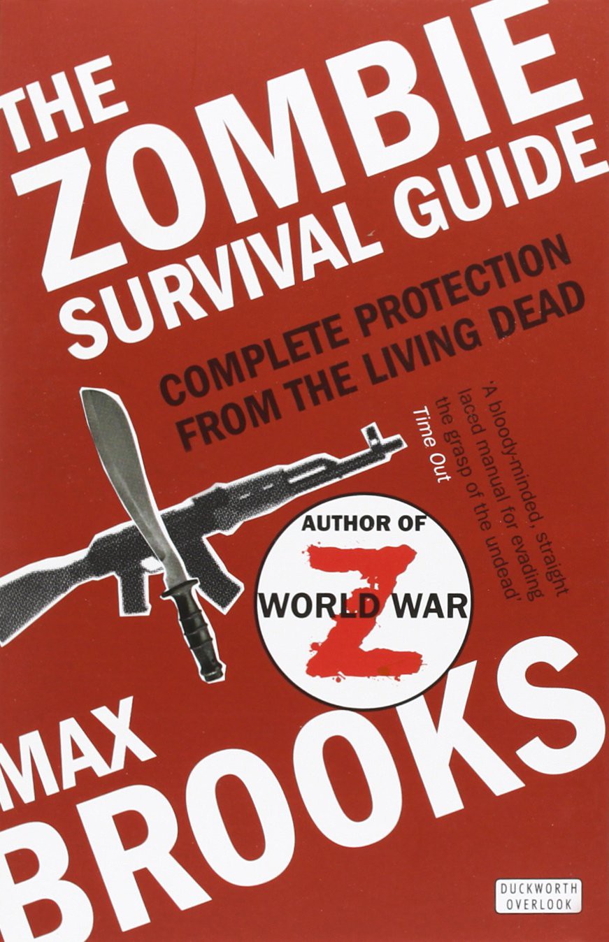 The Zombie Survival Guide: Complete Protection From the Living Dead