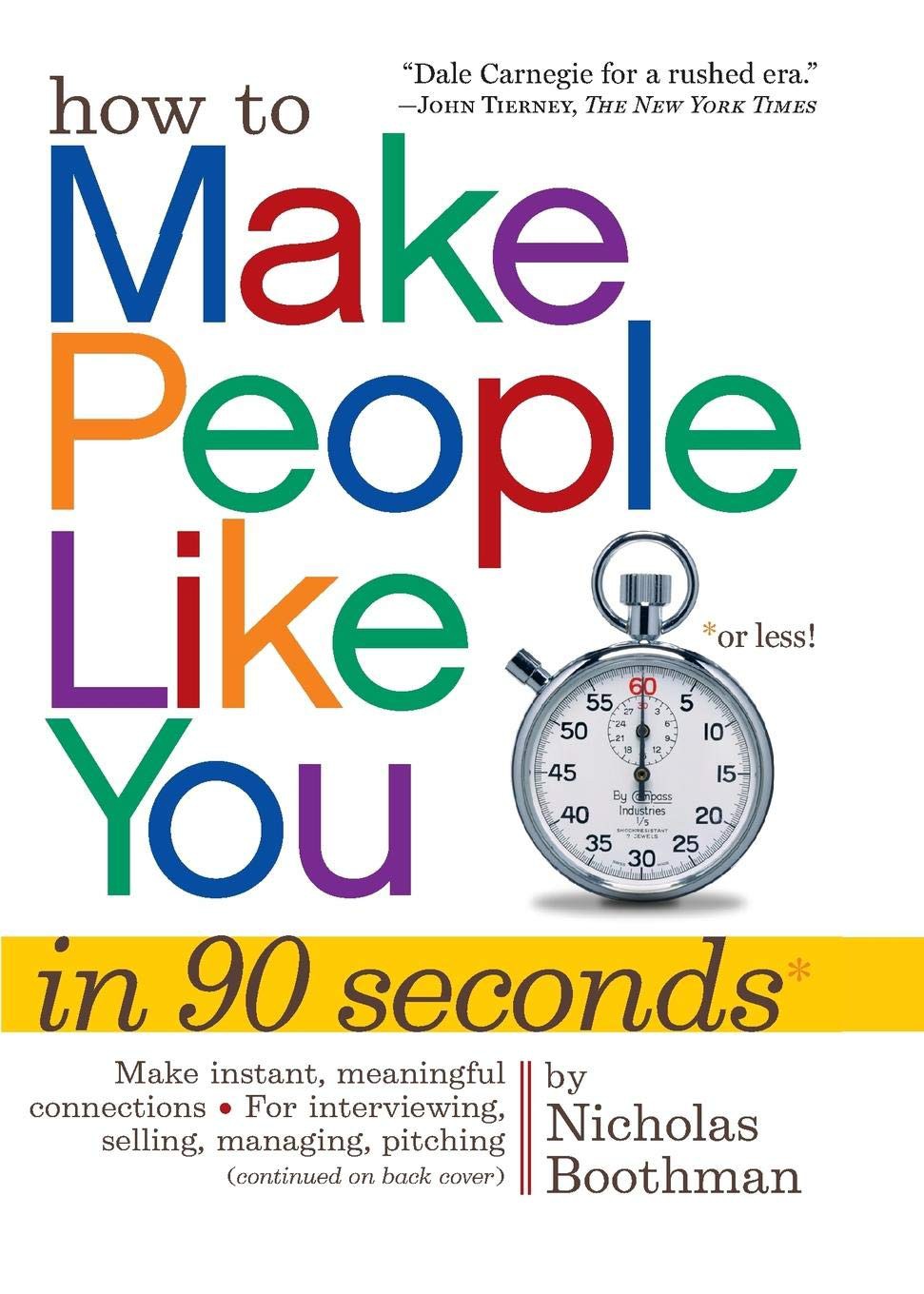 How to Make People Like You in 90 Seconds or Less