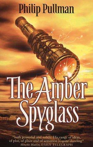 The Amber Spyglass: His Dark Materials